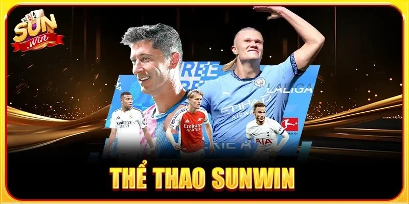 Thể Thao SUNWIN: Sàn Cược Với Kho Kèo Bạc Tỷ, Cập Nhật 24/7